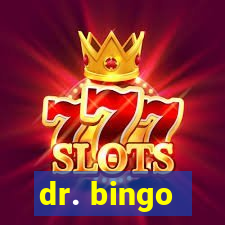 dr. bingo - videobingo   slots